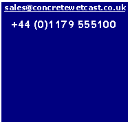 Text Box: sales@concretewetcast.co.uk+44 (0)1179 555100